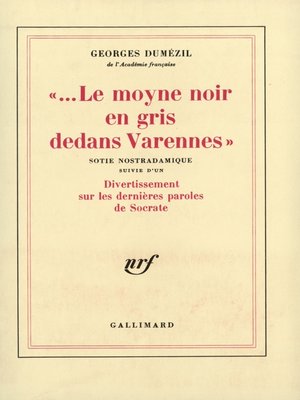 cover image of "Le...Moyne noir en gris dedans Varennes" / Divertissement sur les dernières paroles de Socrate